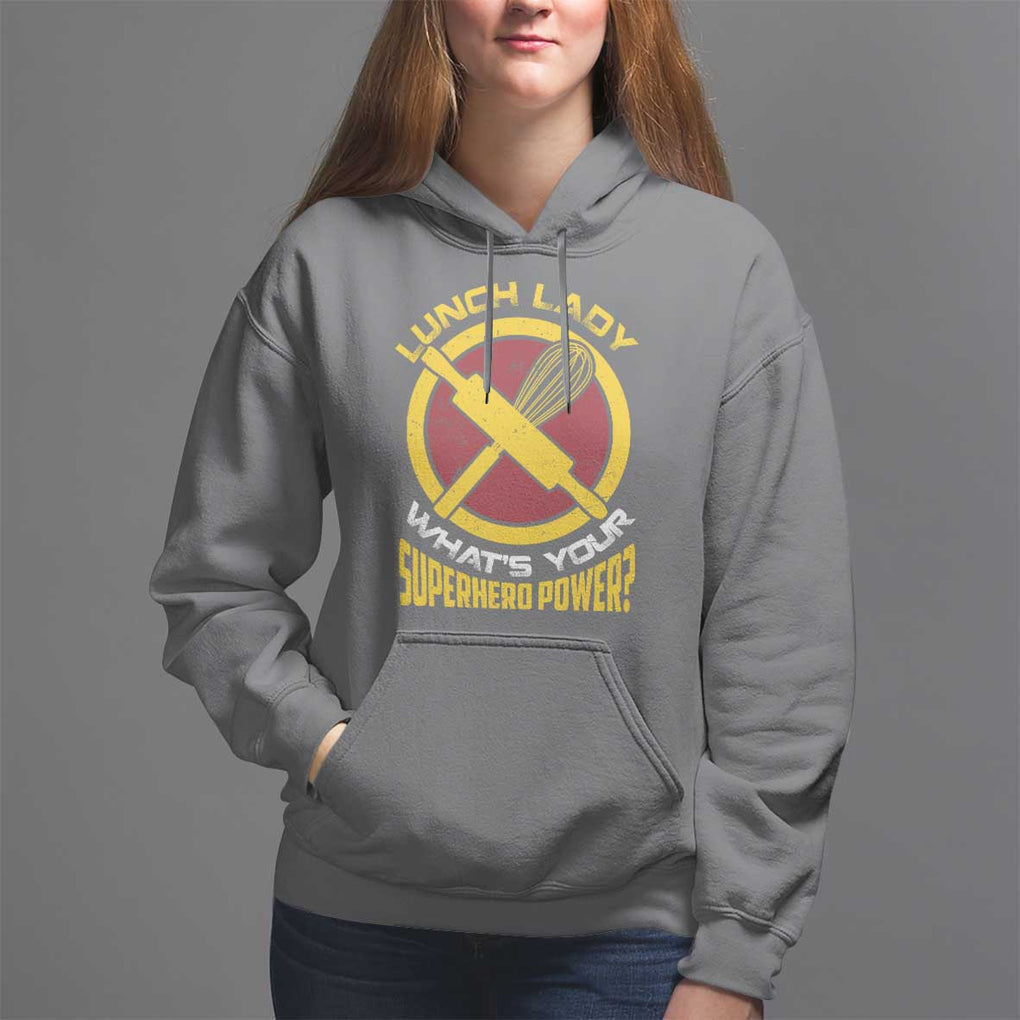 Funny Lunch Lady What's Your Superhero Power Hoodie TS09 Charcoal Print Your Wear