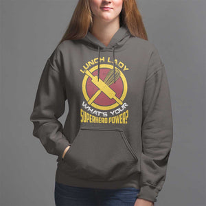 Funny Lunch Lady What's Your Superhero Power Hoodie TS09 Dark Chocolate Print Your Wear