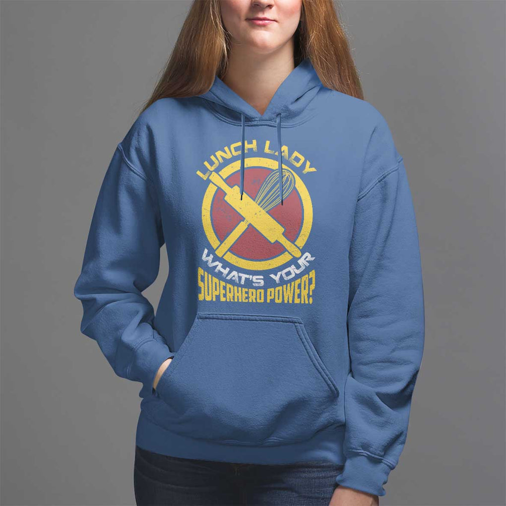Funny Lunch Lady What's Your Superhero Power Hoodie TS09 Royal Blue Print Your Wear