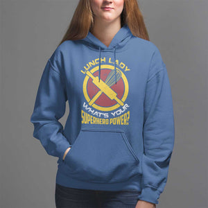 Funny Lunch Lady What's Your Superhero Power Hoodie TS09 Royal Blue Print Your Wear