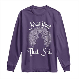 Law Of Attraction Long Sleeve Shirt Manifest That Shit TS09 Purple Print Your Wear