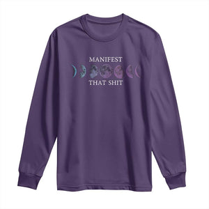 Manifest That Shit Long Sleeve Shirt Law Of Attraction Manifesting TS09 Purple Print Your Wear