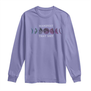 Manifest That Shit Long Sleeve Shirt Law Of Attraction Manifesting TS09 Violet Print Your Wear