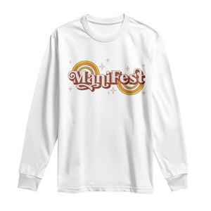 Manifest Long Sleeve Shirt Retro Groovy Rainbow Law Of Attraction TS09 White Print Your Wear