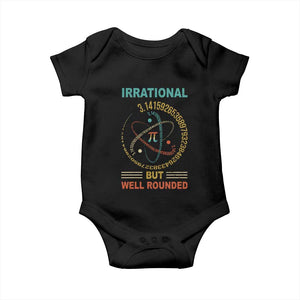 Math Lover Pi Baby Onesie Irrational But Well-Rounded 3,14 Day TS09 Black Print Your Wear