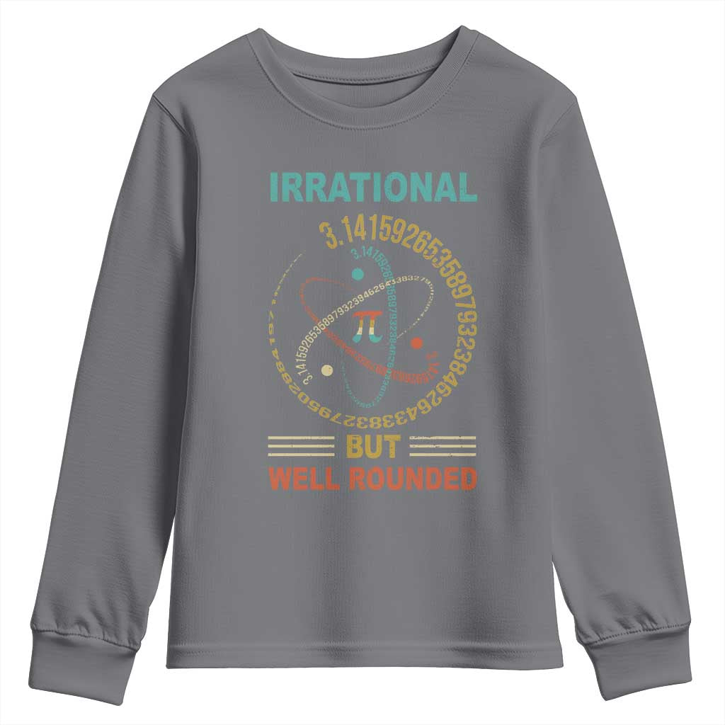 Math Lover Pi Youth Sweatshirt Irrational But Well-Rounded 3,14 Day TS09 Charcoal Print Your Wear