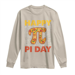 Happy Pi Day Long Sleeve Shirt Funny Pi Pizza TS09 Sand Print Your Wear