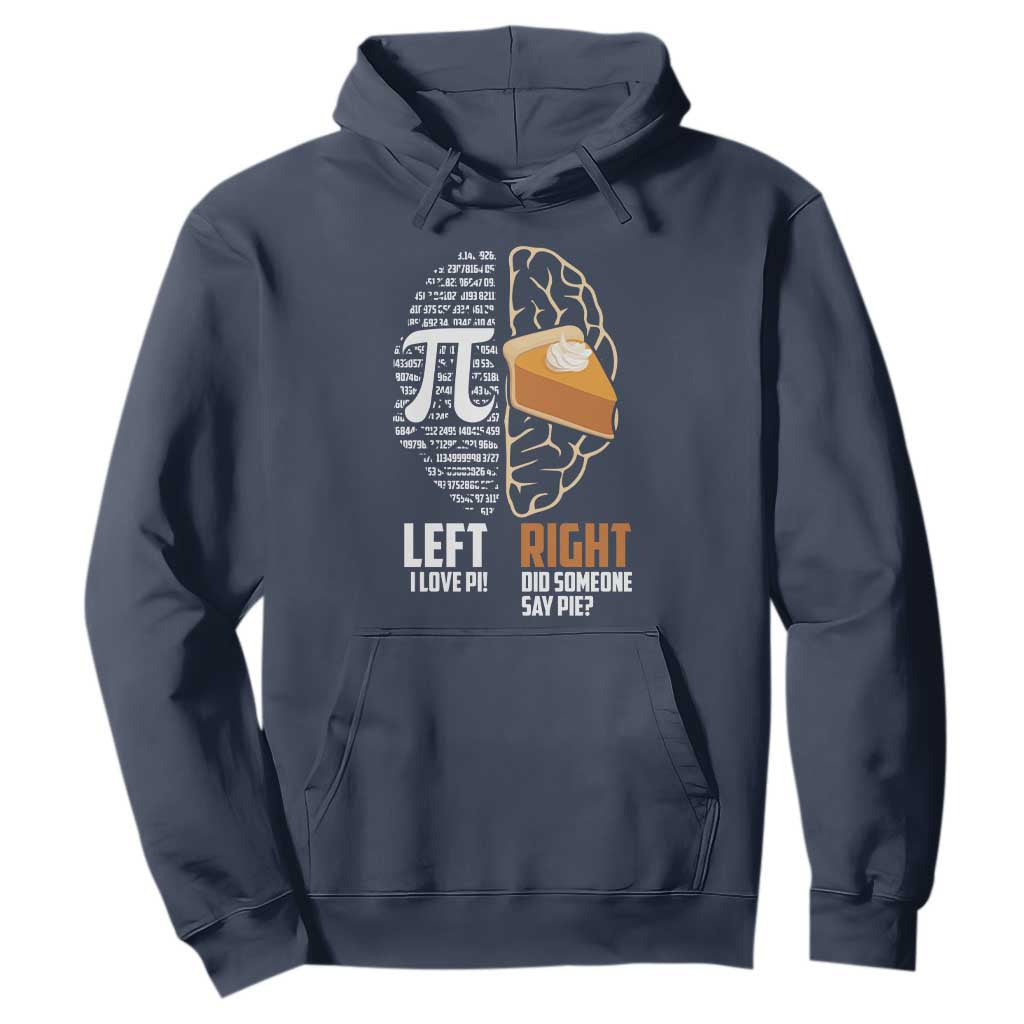 Funny Pi Day Hoodie Left Vs Right Brain 3,14 Pie Math Lover TS09 Navy Print Your Wear
