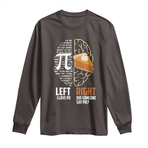 Funny Pi Day Long Sleeve Shirt Left Vs Right Brain 3,14 Pie Math Lover TS09 Dark Chocolate Print Your Wear