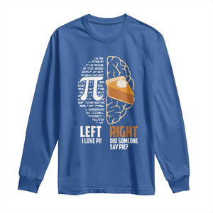 Funny Pi Day Long Sleeve Shirt Left Vs Right Brain 3,14 Pie Math Lover TS09 Royal Blue Print Your Wear