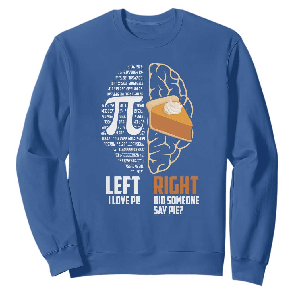 Funny Pi Day Sweatshirt Left Vs Right Brain 3,14 Pie Math Lover TS09 Royal Blue Print Your Wear