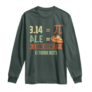 Funny Pi Day Long Sleeve Shirt Pi 3 14 Pie Coincidence Math Lover TS09 Dark Forest Green Print Your Wear