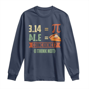 Funny Pi Day Long Sleeve Shirt Pi 3 14 Pie Coincidence Math Lover TS09 Navy Print Your Wear