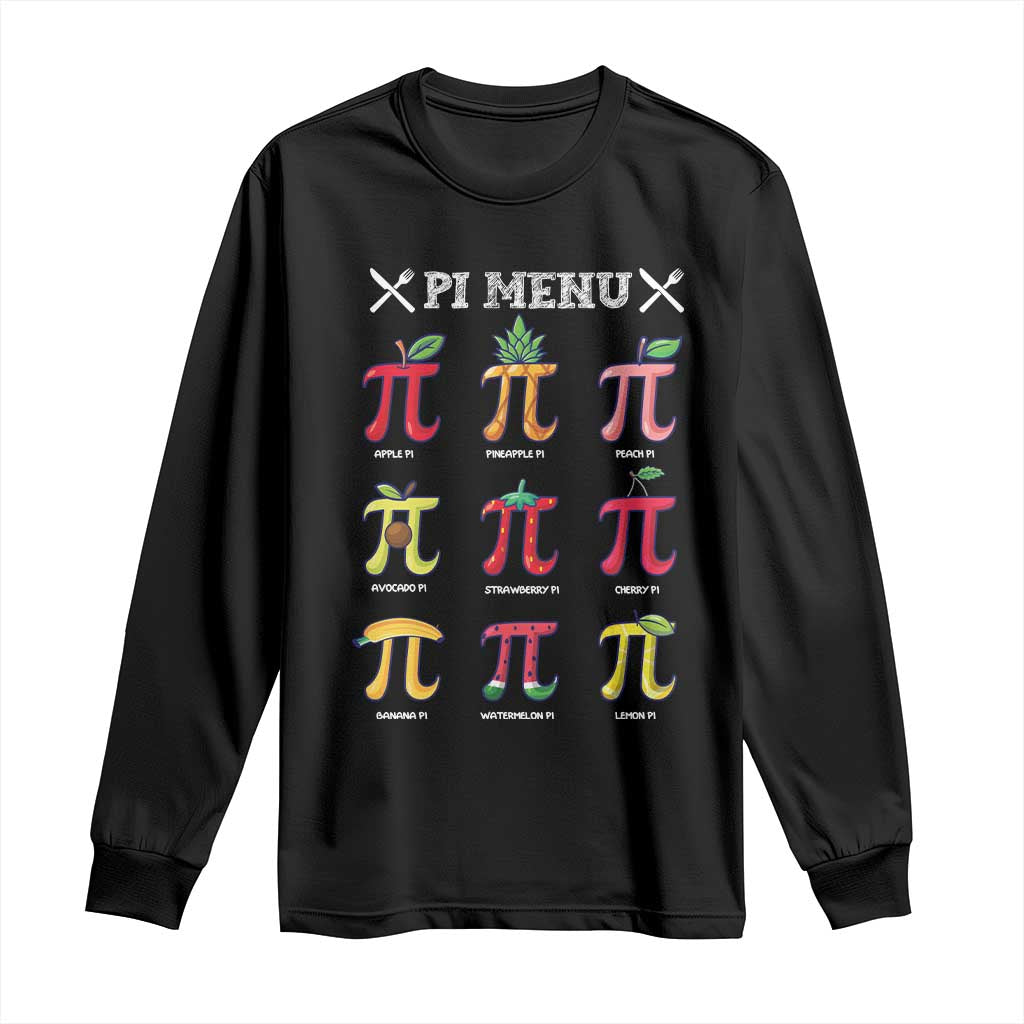 Funny Pi Day Long Sleeve Shirt Pi Menu Fruits Pie Math Lover TS09 Black Print Your Wear