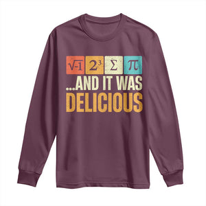 Funny Pi Day Long Sleeve Shirt I Ate Some Pie and It Was Delicious TS09 Maroon Print Your Wear