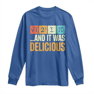 Funny Pi Day Long Sleeve Shirt I Ate Some Pie and It Was Delicious TS09 Royal Blue Print Your Wear