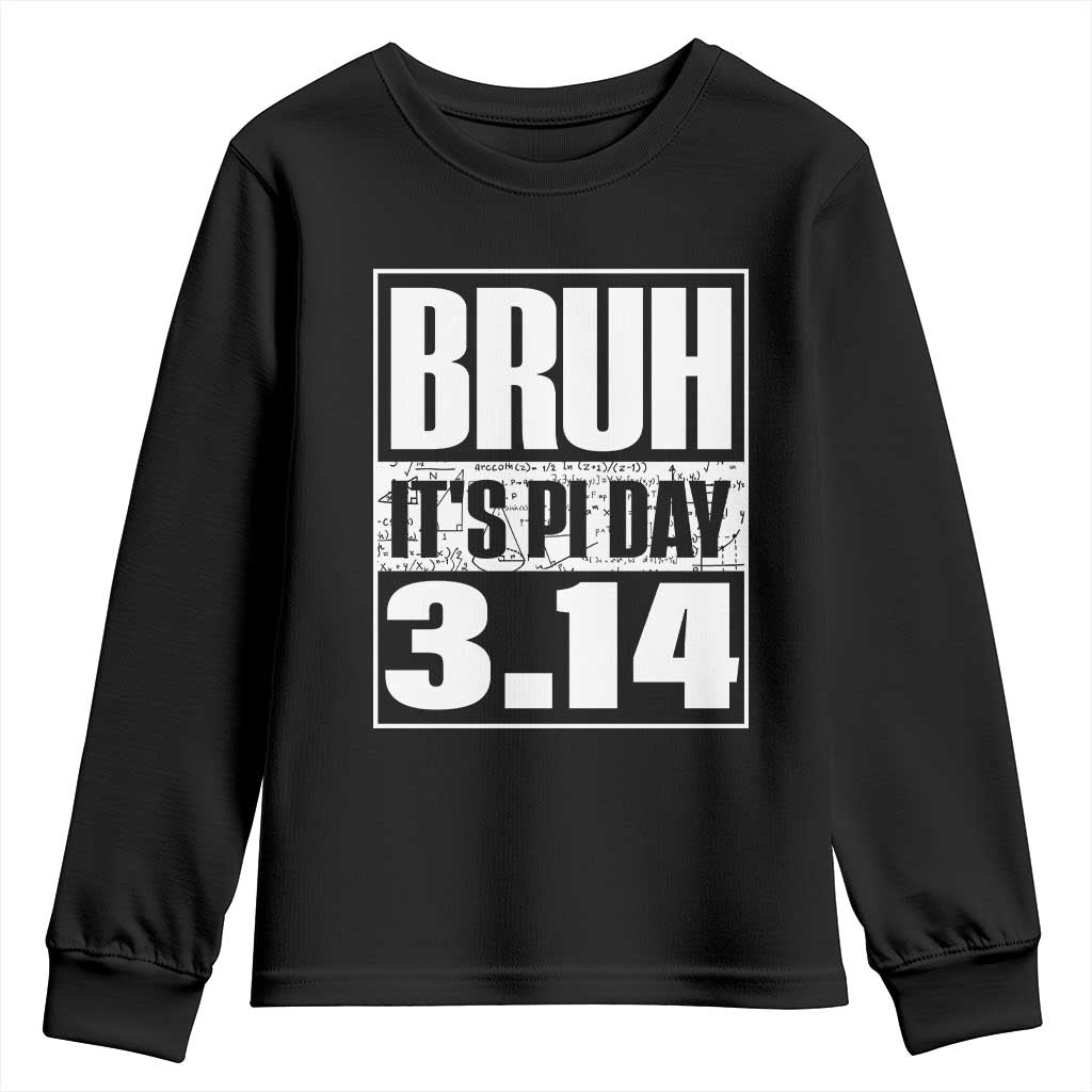 Funny Pi Day Youth Sweatshirt Bruh It's Pi Day 3,14 Math Lover TS09 Black Print Your Wear