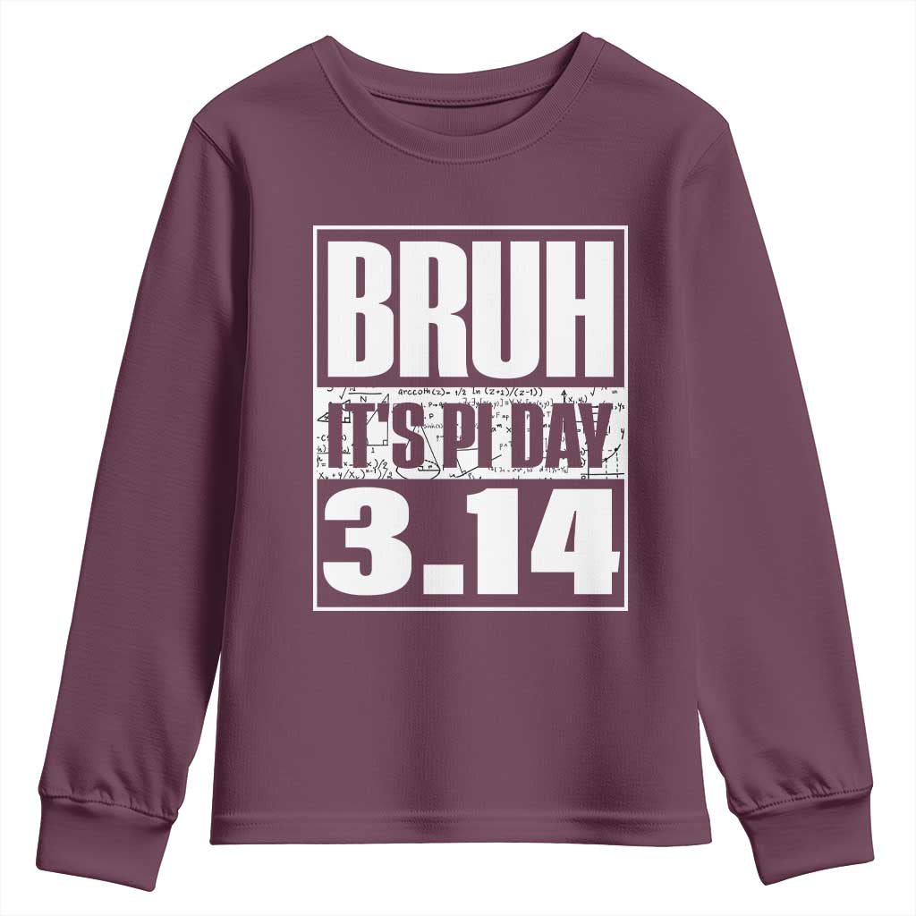 Funny Pi Day Youth Sweatshirt Bruh It's Pi Day 3,14 Math Lover TS09 Maroon Print Your Wear