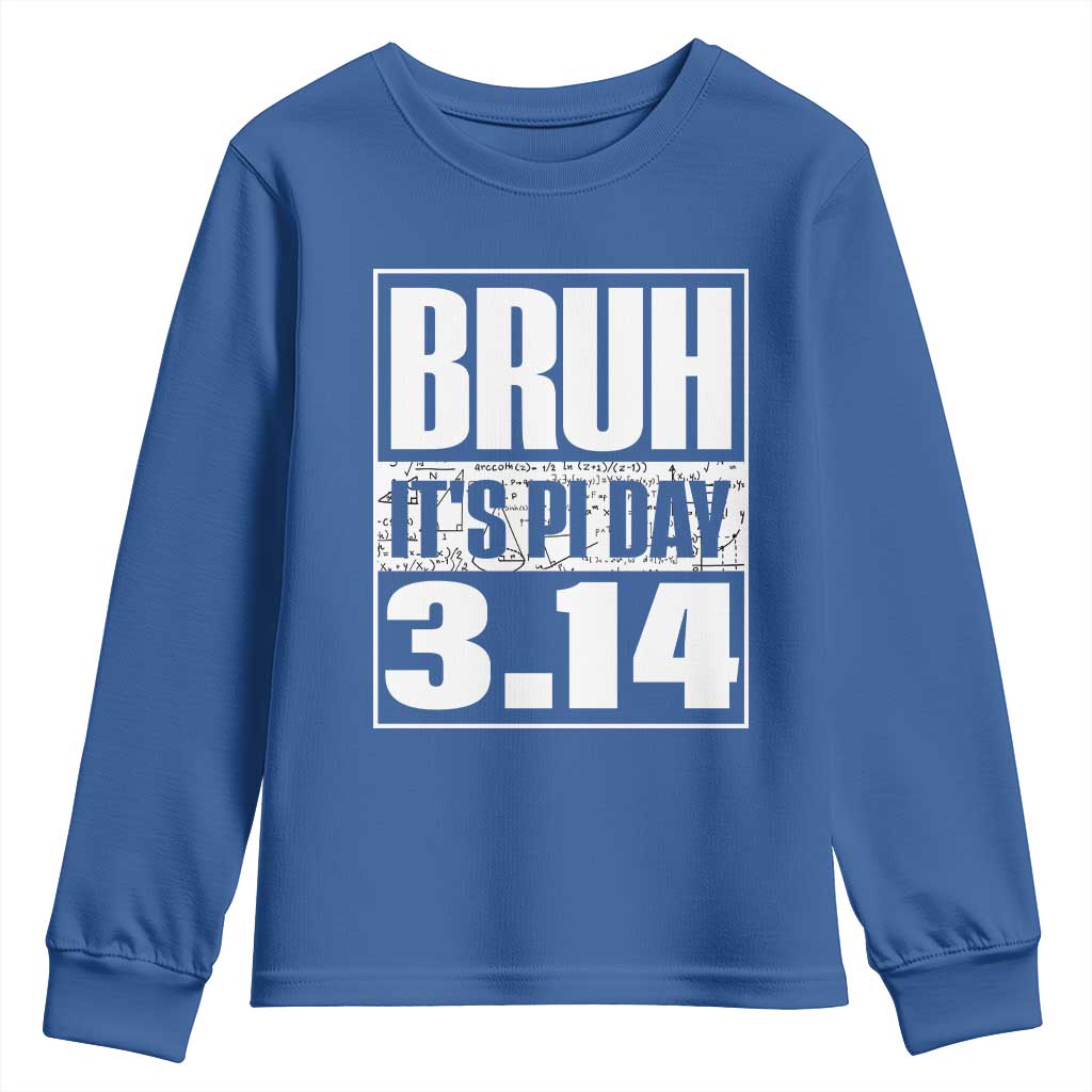 Funny Pi Day Youth Sweatshirt Bruh It's Pi Day 3,14 Math Lover TS09 Royal Blue Print Your Wear