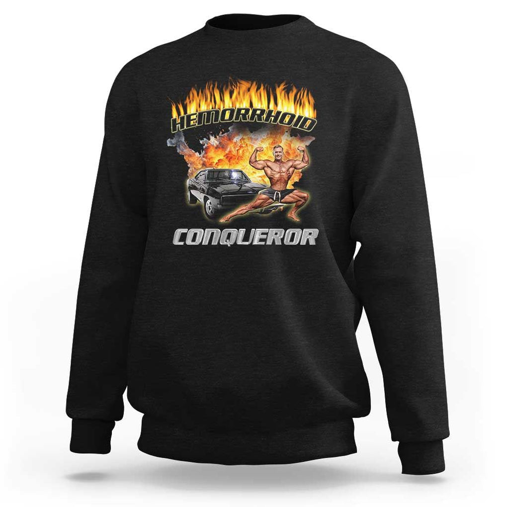 Funny Joke Meme Hemorrhoid Conqueror Sweatshirt TS09 Black Print Your Wear