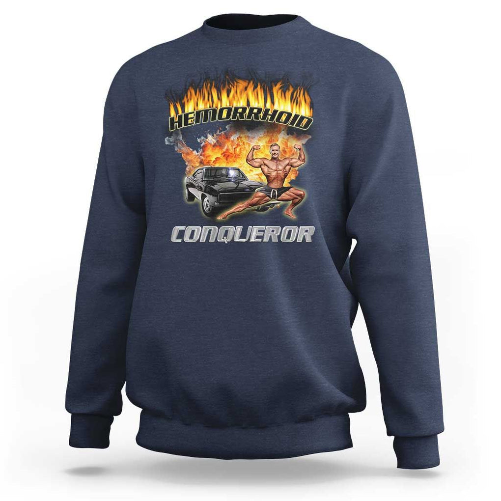 Funny Joke Meme Hemorrhoid Conqueror Sweatshirt TS09 Navy Print Your Wear