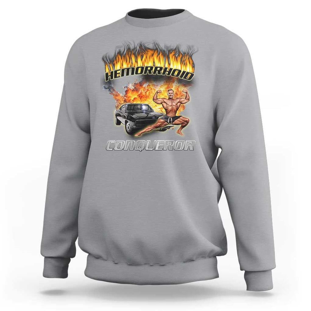 Funny Joke Meme Hemorrhoid Conqueror Sweatshirt TS09 Sport Gray Print Your Wear