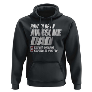 Dad Joke Hoodie How To Be An Awesome Dad Funny Father's Day TS09 Black Print Your Wear