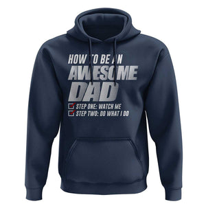 Dad Joke Hoodie How To Be An Awesome Dad Funny Father's Day TS09 Navy Print Your Wear