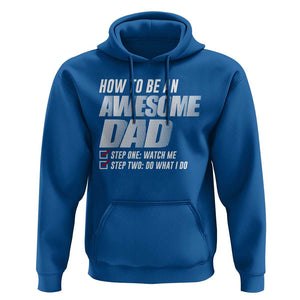 Dad Joke Hoodie How To Be An Awesome Dad Funny Father's Day TS09 Royal Blue Print Your Wear