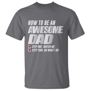 Dad Joke T Shirt How To Be An Awesome Dad Funny Father's Day TS09 Charcoal Print Your Wear