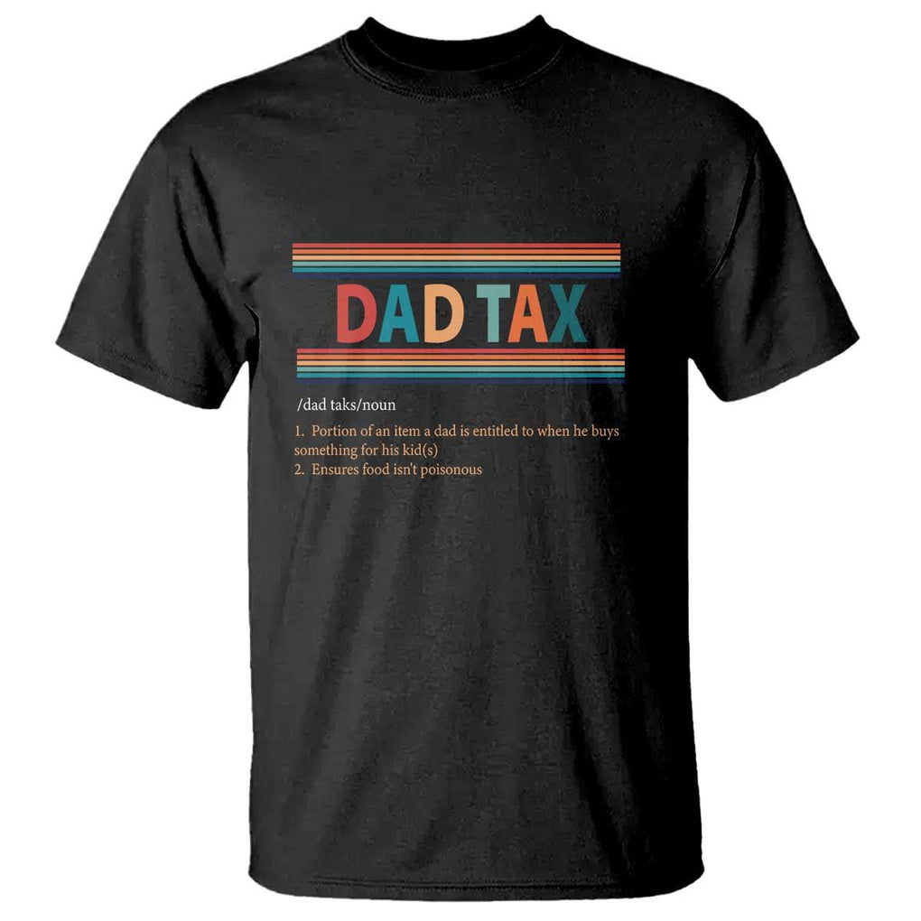 Funny Dax Tax Definition T Shirt Retro Father's Day TS09 Black Print Your Wear