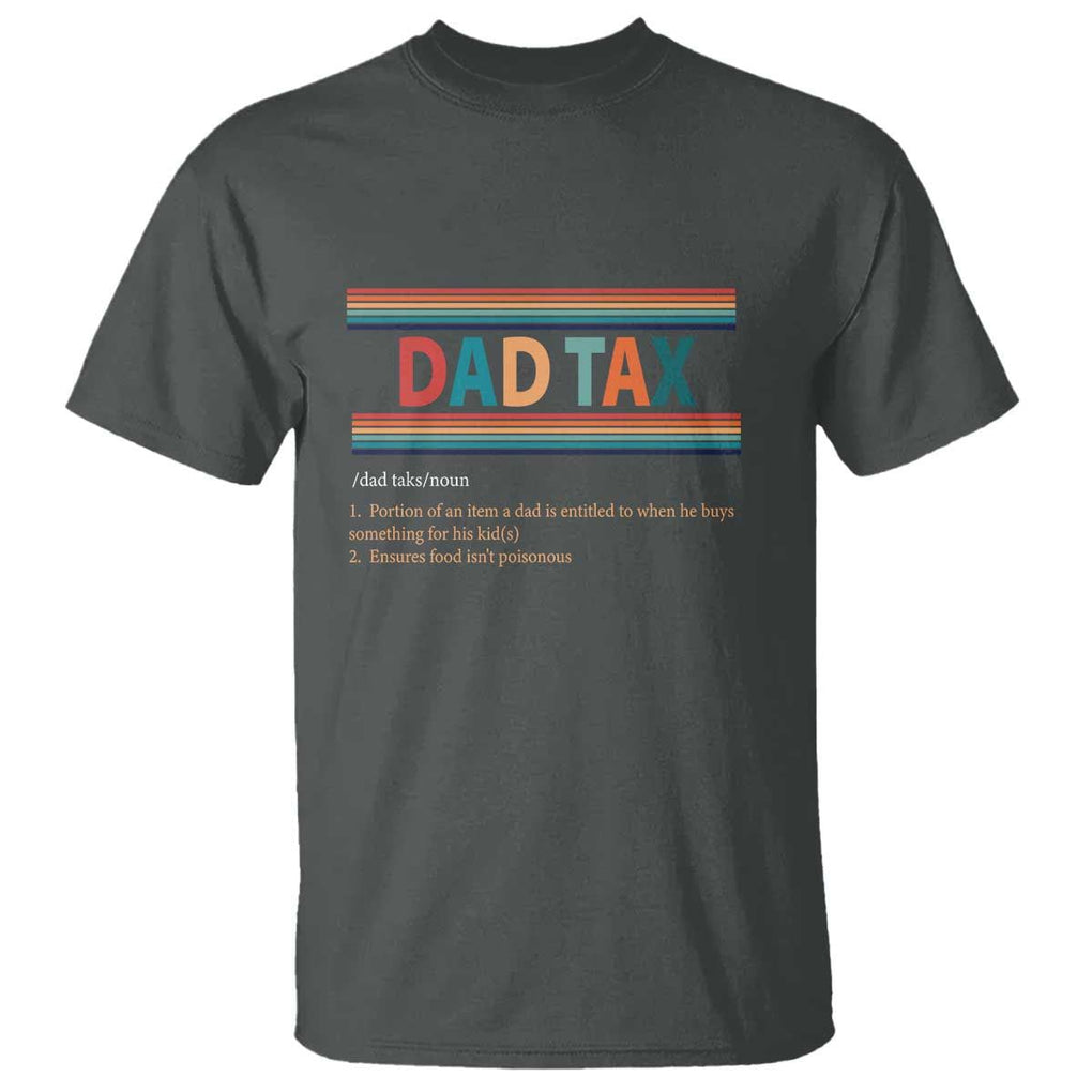 Funny Dax Tax Definition T Shirt Retro Father's Day TS09 Dark Heather Print Your Wear