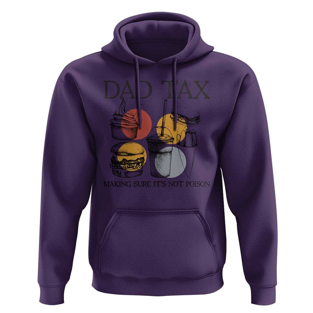 Funny Dad Tax Hoodie Making Sure It's Not Poison Father's Day TS09 Purple Print Your Wear