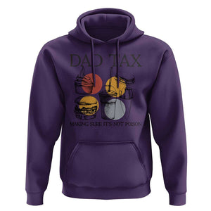 Funny Dad Tax Hoodie Making Sure It's Not Poison Father's Day TS09 Purple Print Your Wear
