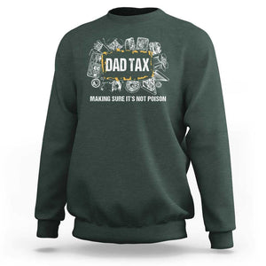 Dad Joke Sweatshirt Making Sure It's Not Poison Father's Day TS09 Dark Forest Green Print Your Wear