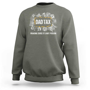 Dad Joke Sweatshirt Making Sure It's Not Poison Father's Day TS09 Military Green Print Your Wear