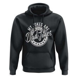 Funny My Jokes Are Officially Dad Jokes Hoodie TS09 Black Print Your Wear