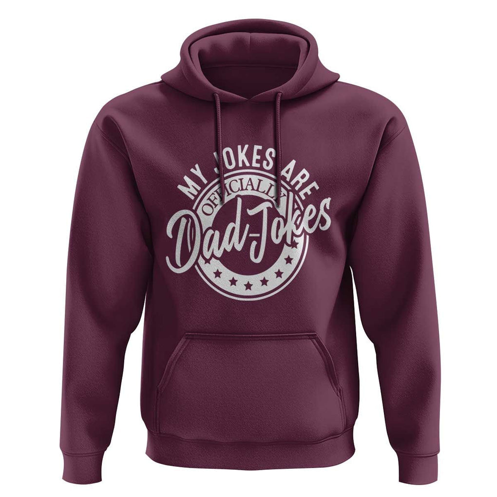 Funny My Jokes Are Officially Dad Jokes Hoodie TS09 Maroon Print Your Wear