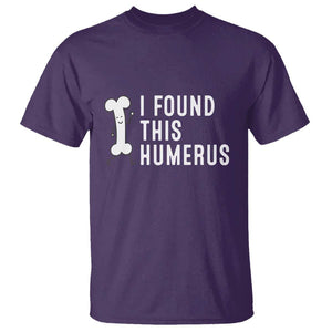 Dad Joke T Shirt I Found This Humerus Funny Pun TS09 Purple Print Your Wear