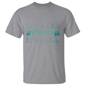 Dad Jokes Are How Eye Roll Funny Father's Day T Shirt TS09 Sport Gray Print Your Wear