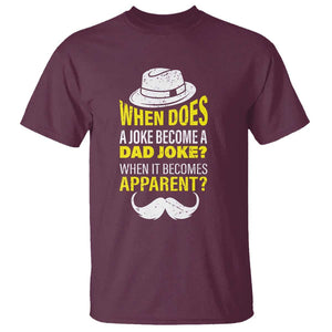 When Does A Joke Become A Dad Joke Funny Father's Day Pun T Shirt TS09 Maroon Print Your Wear