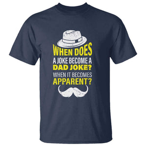 When Does A Joke Become A Dad Joke Funny Father's Day Pun T Shirt TS09 Navy Print Your Wear