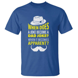 When Does A Joke Become A Dad Joke Funny Father's Day Pun T Shirt TS09 Royal Blue Print Your Wear