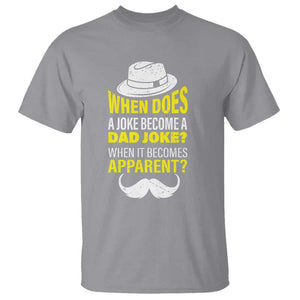 When Does A Joke Become A Dad Joke Funny Father's Day Pun T Shirt TS09 Sport Gray Print Your Wear