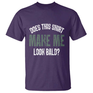 Funny Does This Shirt Make Me Look Bald T Shirt TS09 Purple Print Your Wear