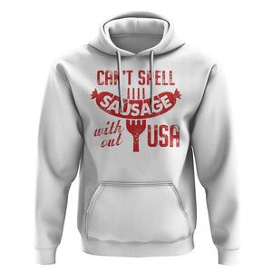 Funny 4th Of July Hoodie Can't Spell Sausage Without USA TS09 White Print Your Wear