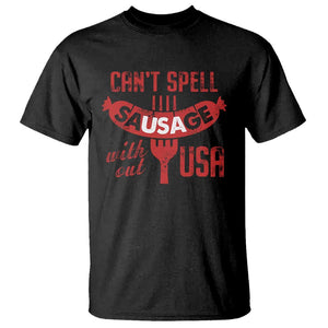 Funny 4th Of July T Shirt Can't Spell Sausage Without USA TS09 Black Print Your Wear