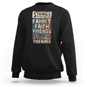 American Patriotic Sweatshirt 5 Things You Don't Mess With TS09 Black Print Your Wear