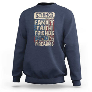 American Patriotic Sweatshirt 5 Things You Don't Mess With TS09 Navy Print Your Wear