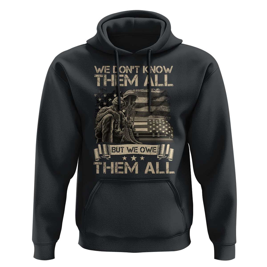 Veteran Hoodie We Don't Know Them All But We Owe Them All TS09 Black Print Your Wear